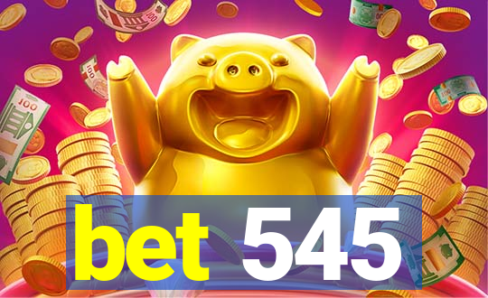 bet 545